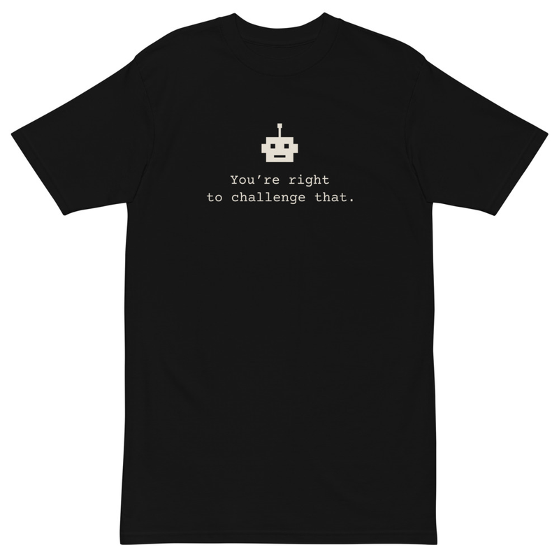 You're right to challenge that t-shirt